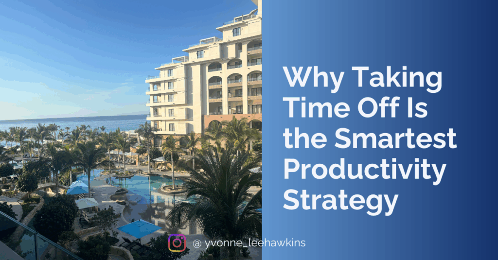 picture of a beach resort with the title: Taking time off